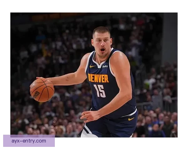 末节爆发力无解约基奇33分15篮板12助攻创七项新纪录带队取胜 末节爆发力无解约基奇33分15篮板12助攻创七项新纪录带队取胜