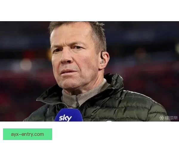 马特乌斯称曾亲自致电凯尔拜仁高层沟通细节曝光引发关注外界热议